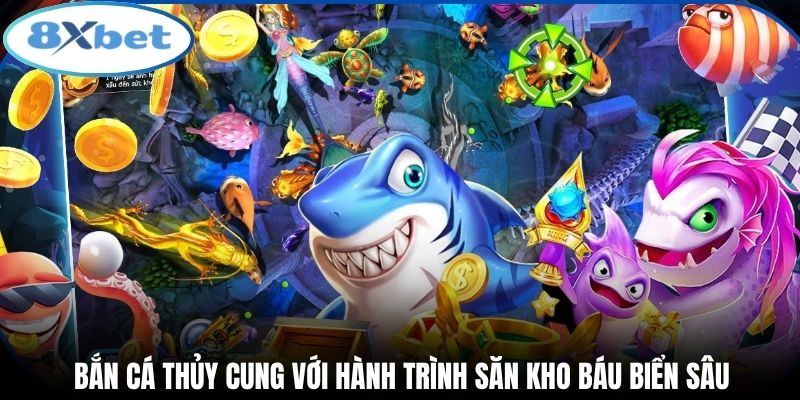 Bắn cá thủy cung với hành trình săn kho báu biển sâu