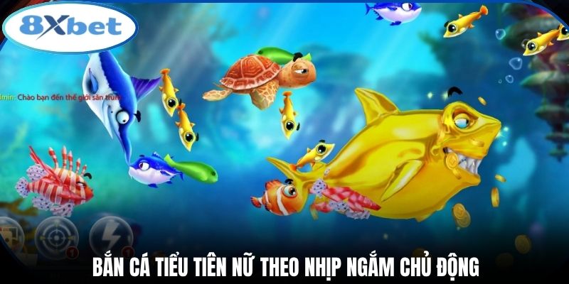 Bắn cá tiểu tiên nữ theo nhịp ngắm chủ động