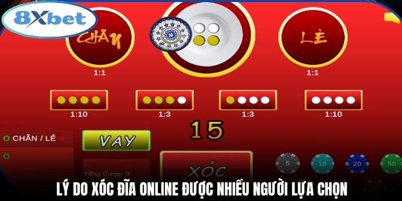 Lý do xóc đĩa online được nhiều người lựa chọn