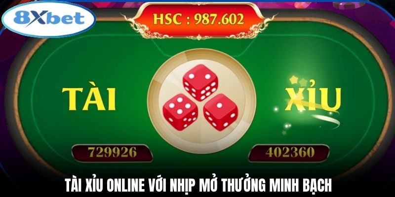 Tài xỉu online với nhịp mở thưởng minh bạch